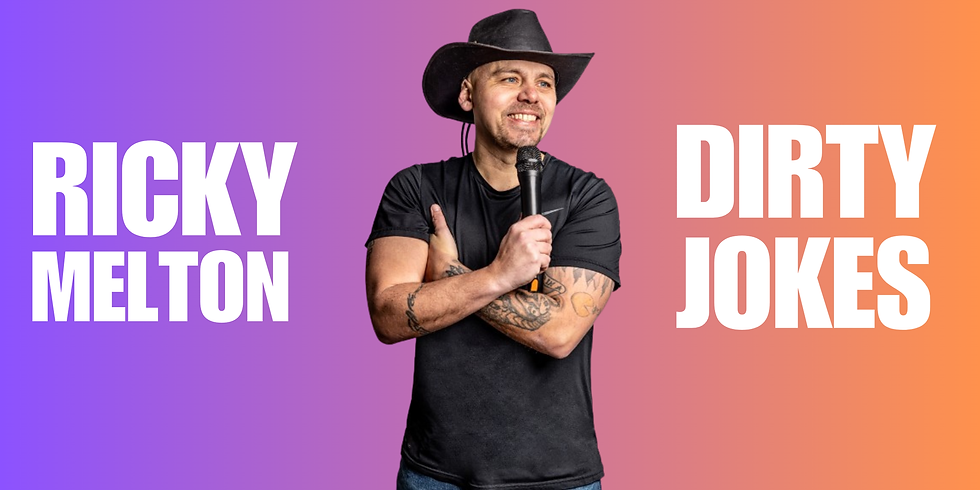 Dirty Jokes & Twangy Tunes: Ricky Melton’s Comedy