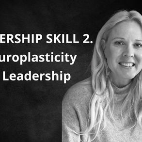 Neuroplasticity in Action: A Game-Changer for High-Performance Leadership