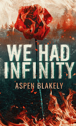 We Had Infinity Aspen Blakely