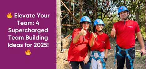 Elevate Your Team: 4 Supercharged Team Building Ideas for 2025!
