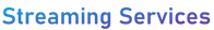 Streaming Services.png