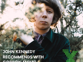 John Kennedy Recommends with Gordon Smart - Radio X