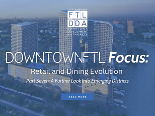 Retail and Dining Evolution - Part Seven: A Further Look into Emerging Districts