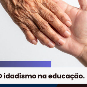O idadismo na educação.