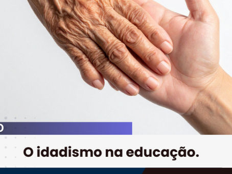 O idadismo na educação.