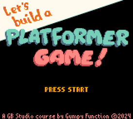 Let's Build a Platformer! GB Studio Course Title Screen
