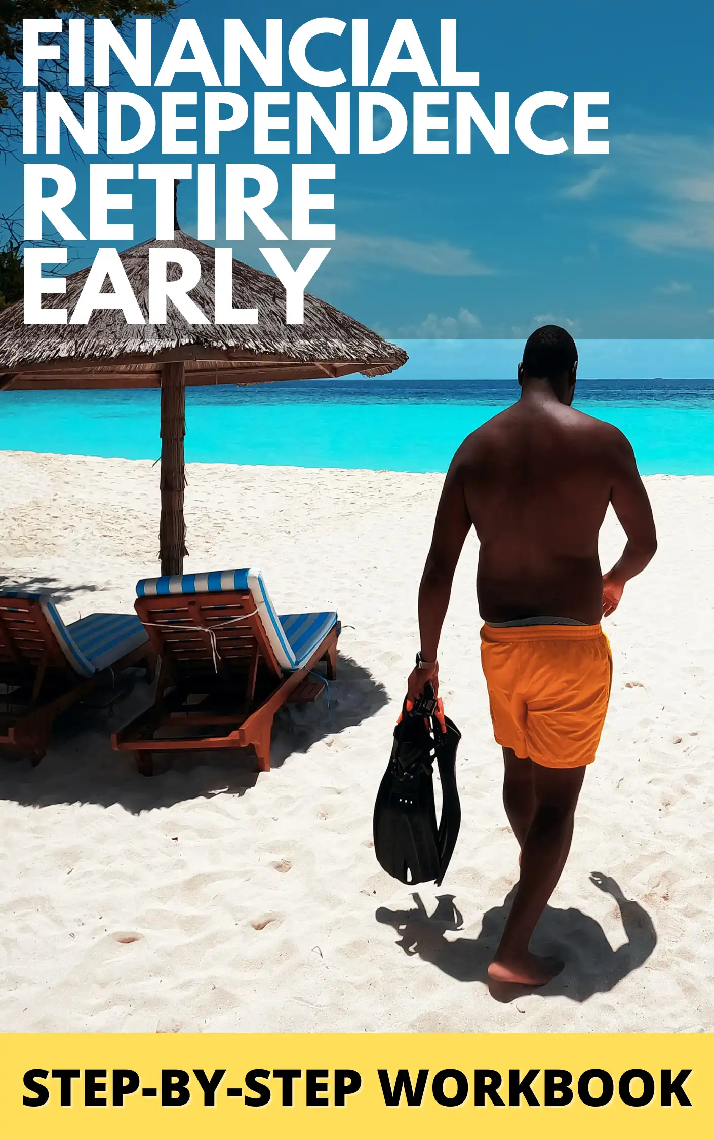 Financial Independence Retire Early - FIRE Workbook