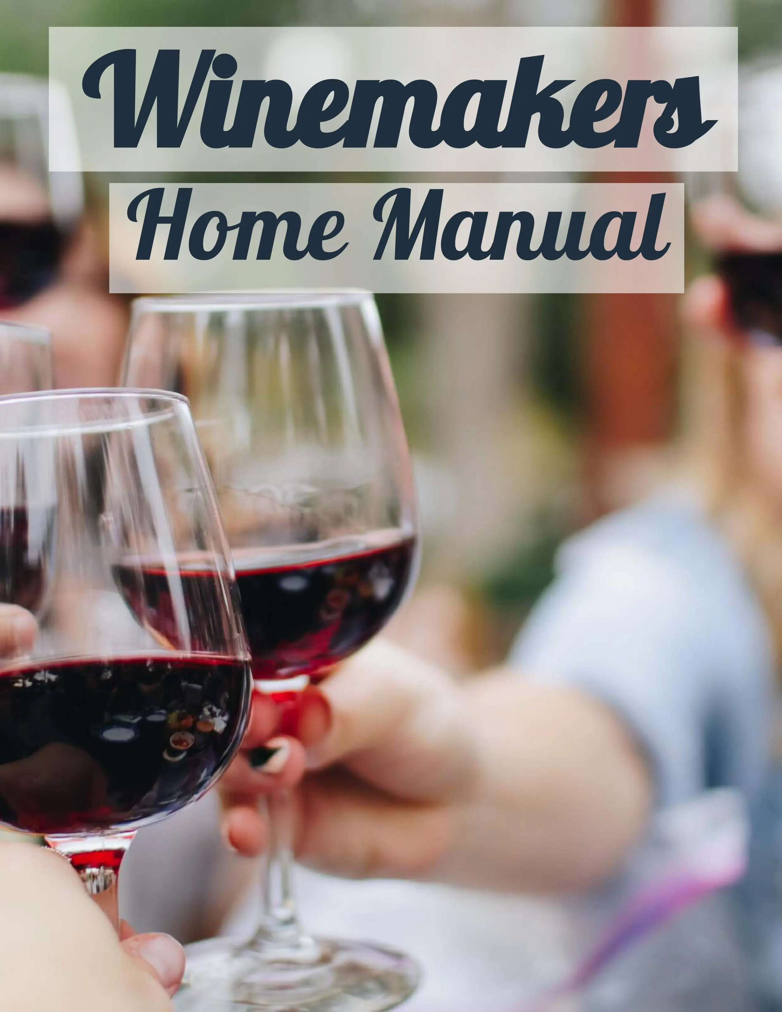 Winemakers Home Manual