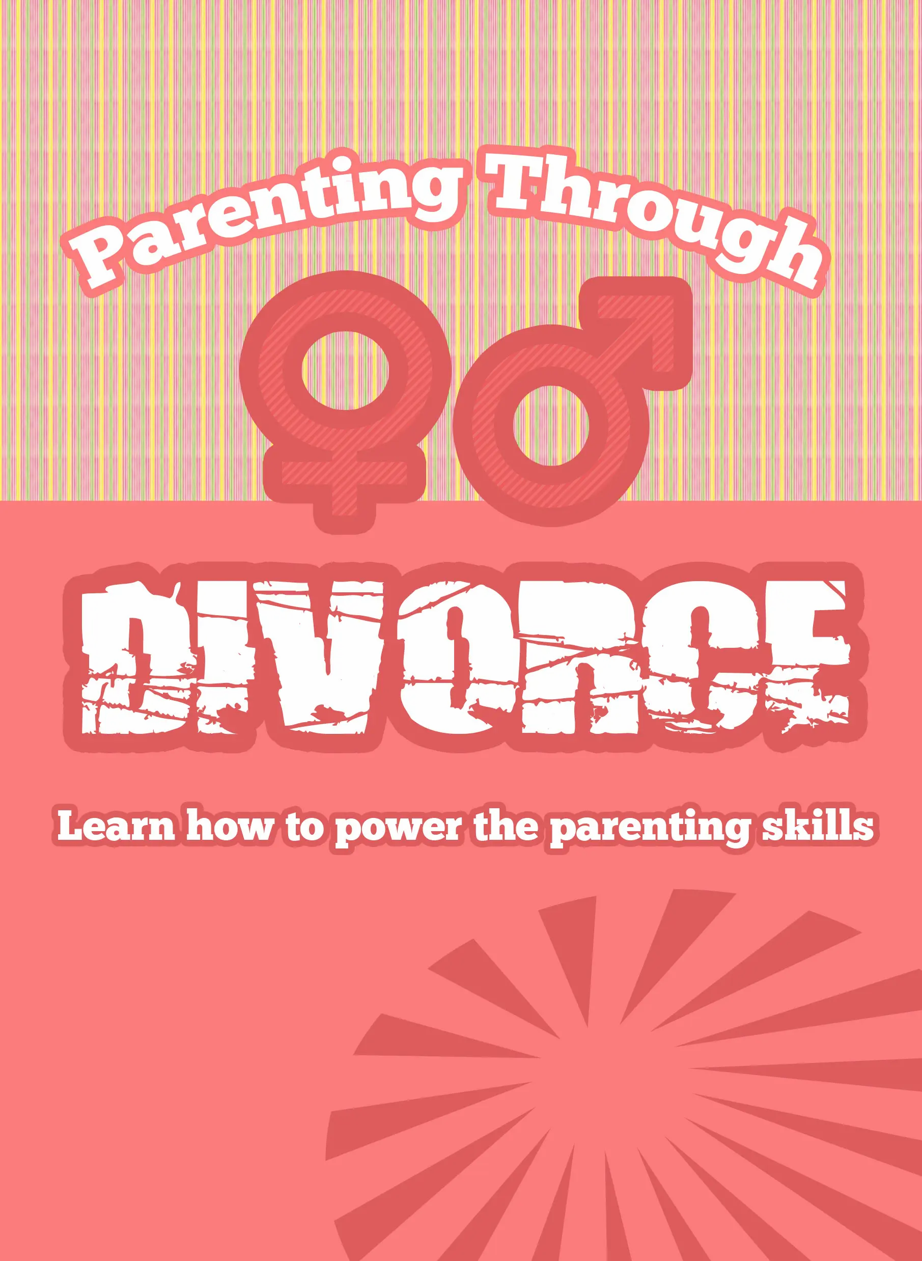Parenting Through Divorce