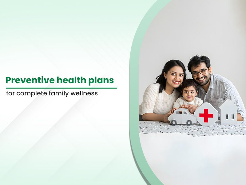 Preventive Health Plans For Complete Family Wellness