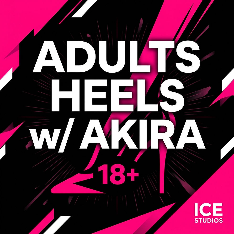 Friday – Adults Heels (with Akira)