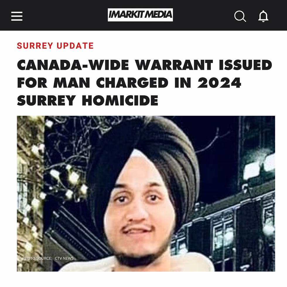 Police have issued a Canada-wide warrant for Amarbir Singh, 24, charged with second-degree murder in the death of his former girlfriend Navdeep Kaur in Surrey, B.C.