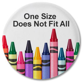 Finding what works with a 'one size fits all' mentality