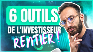Les 6 outils de l’investisseur rentier en bourse (+1 caché)