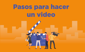 ¿Cómo realizar un video de Comunicación Interna?