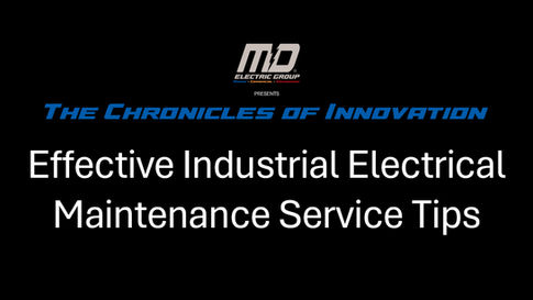 Effective Industrial Electrical Maintenance Service Tips