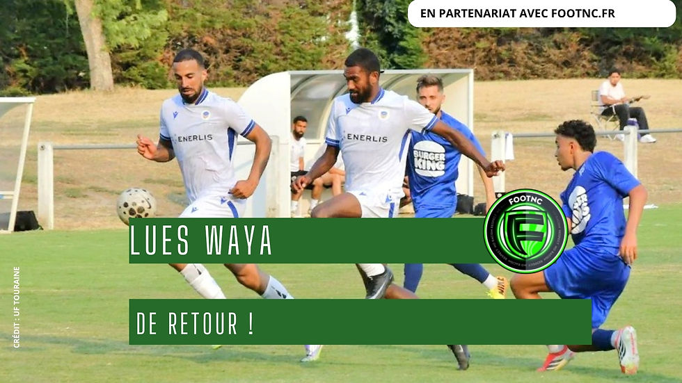 Lues Waya de retour !