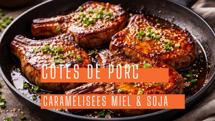 Côtes de porc caramélisées miel & soja