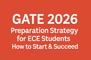 GATE 2026 Preparation Strategy for ECE Students: How to Start & Succeed
