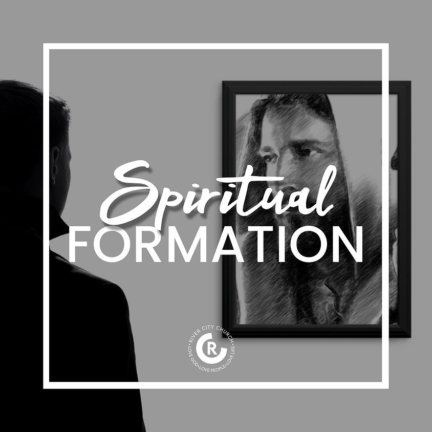 Spiritual Formation: Being Conformed in His Image