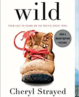 Wild: From Lost to Found on the Pacific Crest Trail