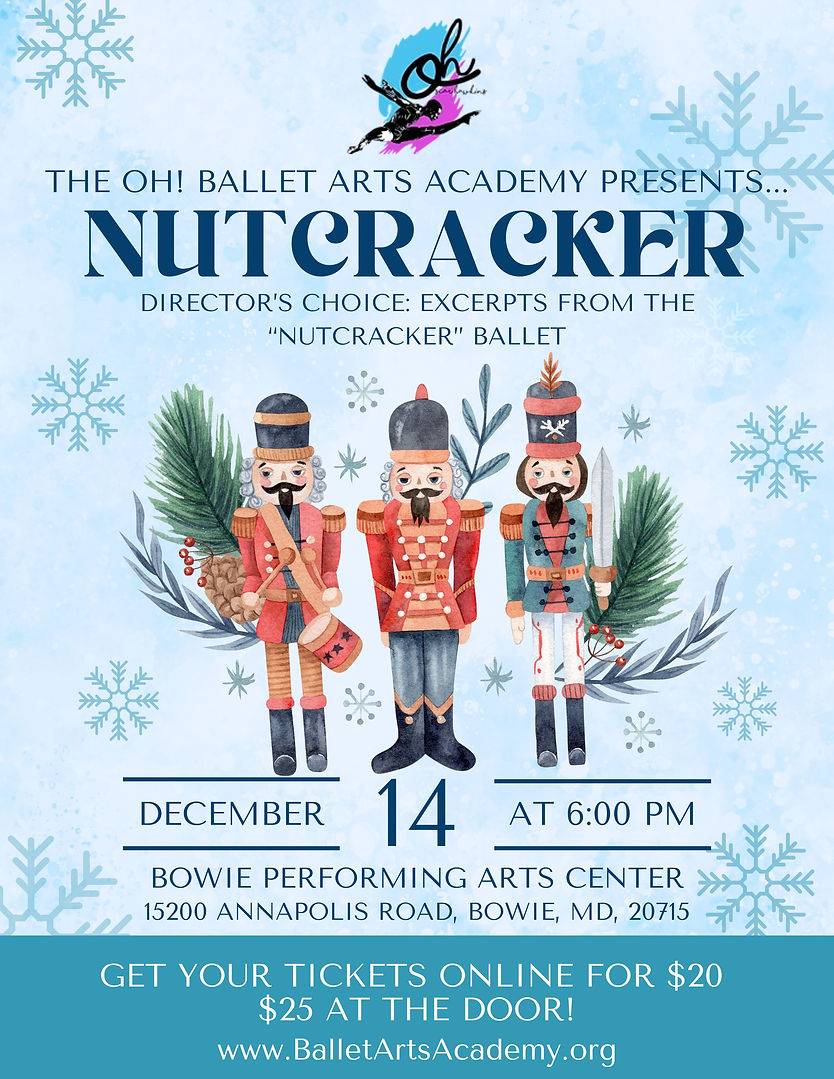 The OH! Ballet Arts Academy Nutcracker 2024 Flyer (1).jpeg