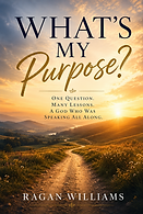 What's My Purpose? book cover by Ragan Williams