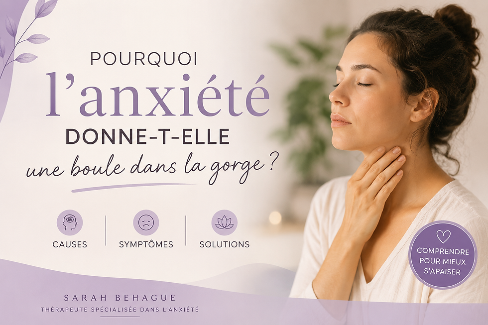 Pourquoi l'anxiété donne-t-elle une boule dans la gorge ? Causes, symptômes et solutions