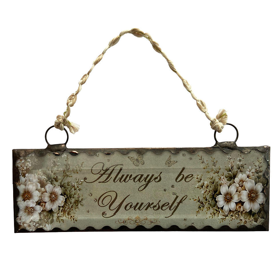 Always Be Yourself hanging glass decoration with vintage white floral design