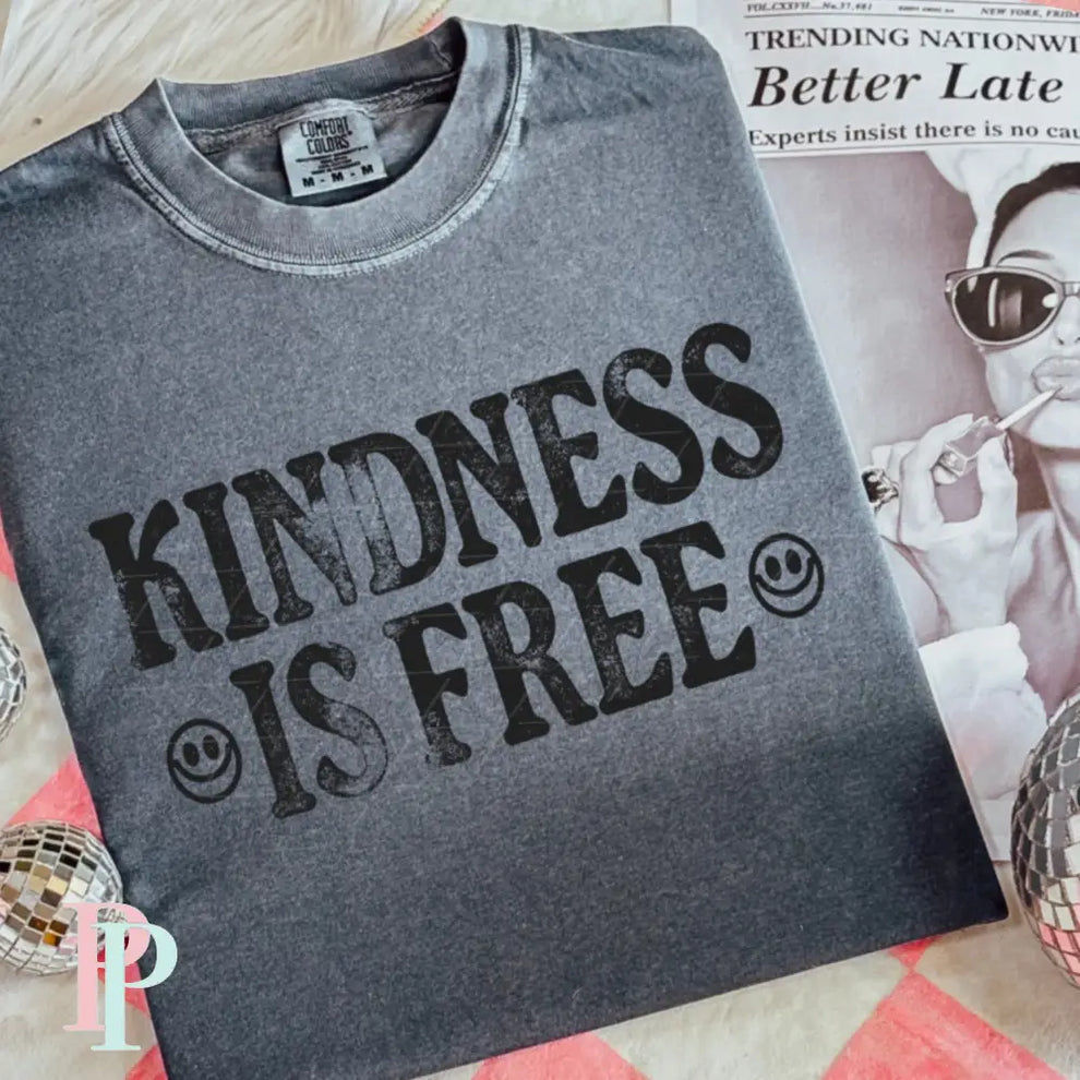 Kindness is free Comfort color tshirt