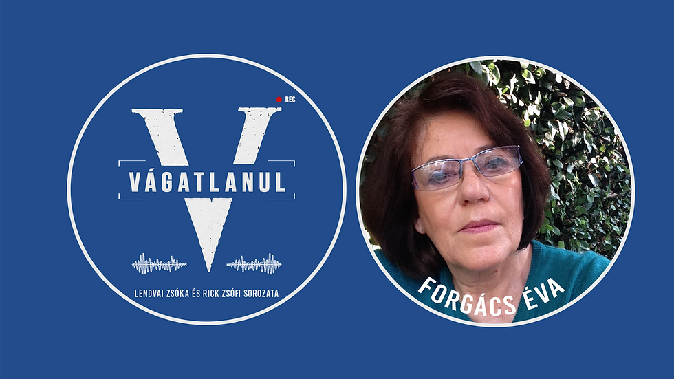 Vágatlanul - Forgács Éva