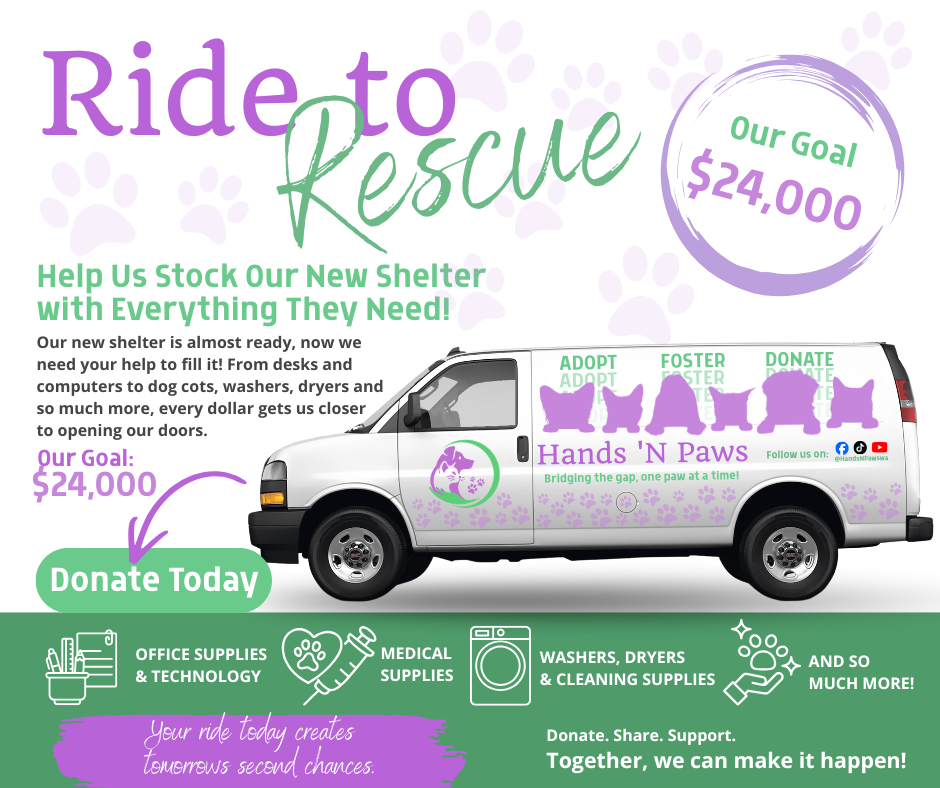 HELP US FILL OUR RESCUE VAN $23,000 Fundraiser  Limited Spots Available Leave Your Paw Pri