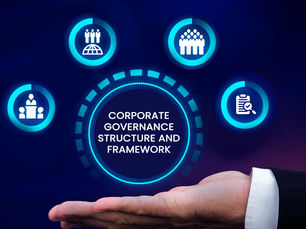 Corporate Governance Structure and Framework: An Advanced Insight