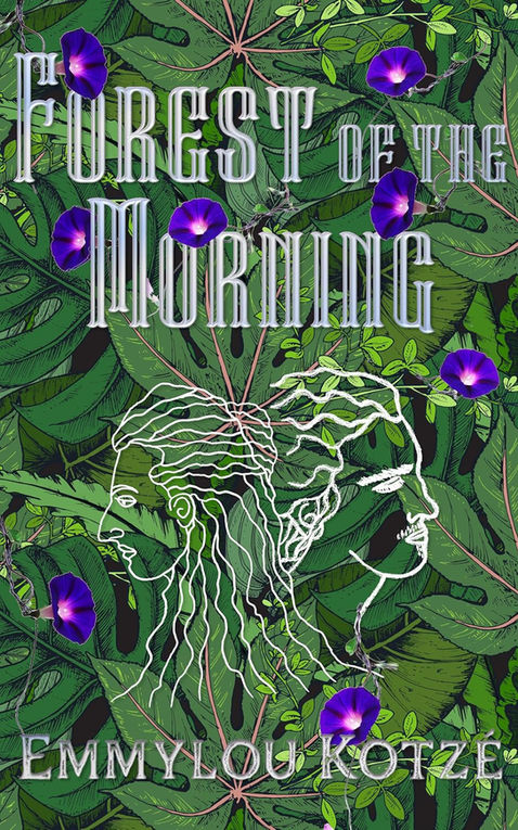Forest of the Morning by Emmylou Kotzé