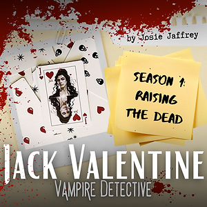 A file folder with a polaroid of Jack Valentine clipped to it, spattered with blood. Text reads: Jack Valentine, Vampire Detective, Season 1: Raising the Dead