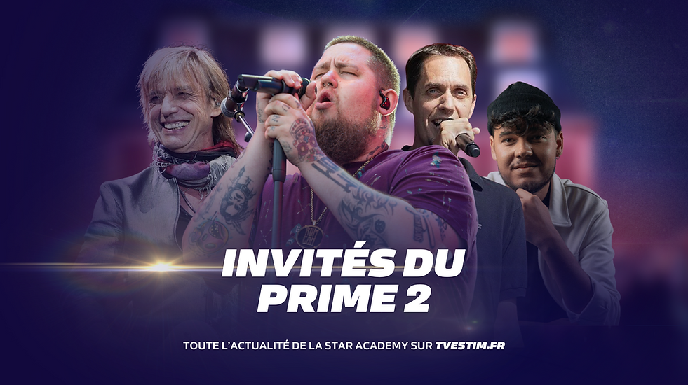 rag n bone man jean Louis Aubert Joseph kamel grand corps malade invités prime 2 star academy