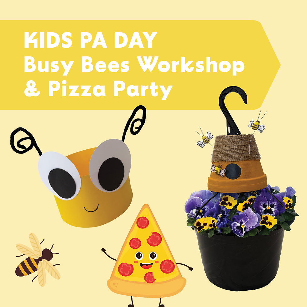 KIDS PA DAY Busy Bees Workshop & Pizza Party