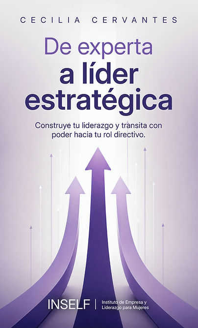 Cecilia Cervantes | De Experta a Líder Estratégica