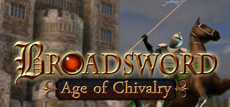 BROADSWORD : AGE OF CHIVALRY
