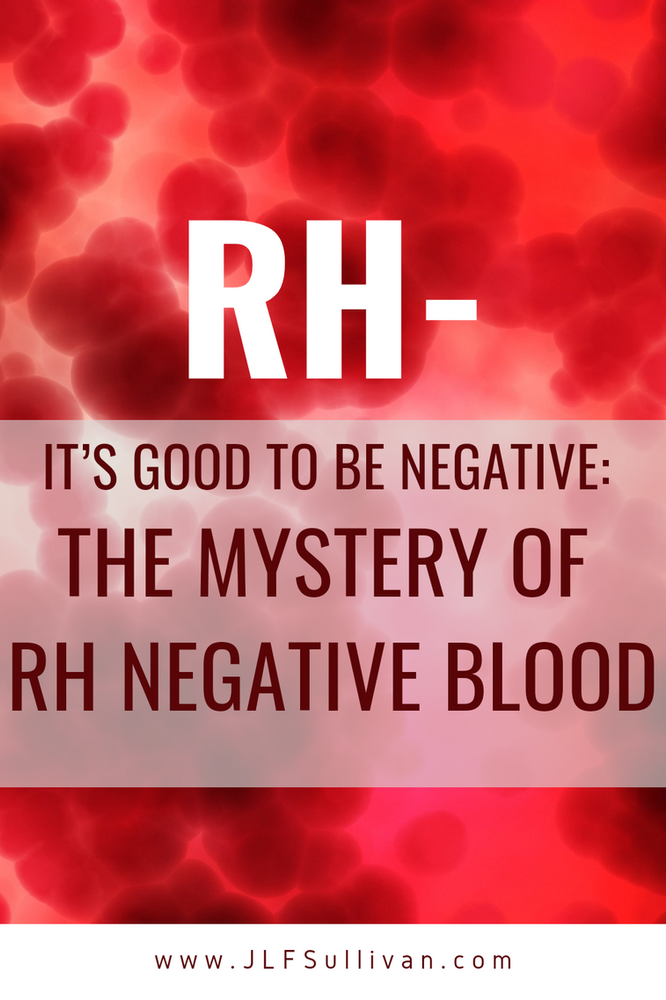 It S Good To Be Negative The Mystery Of Rh Negative Blood
