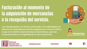 Facturación al momento de la adquisición de mercancías o la recepción del servicio.
