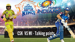 MI vs CSK- Talking Points