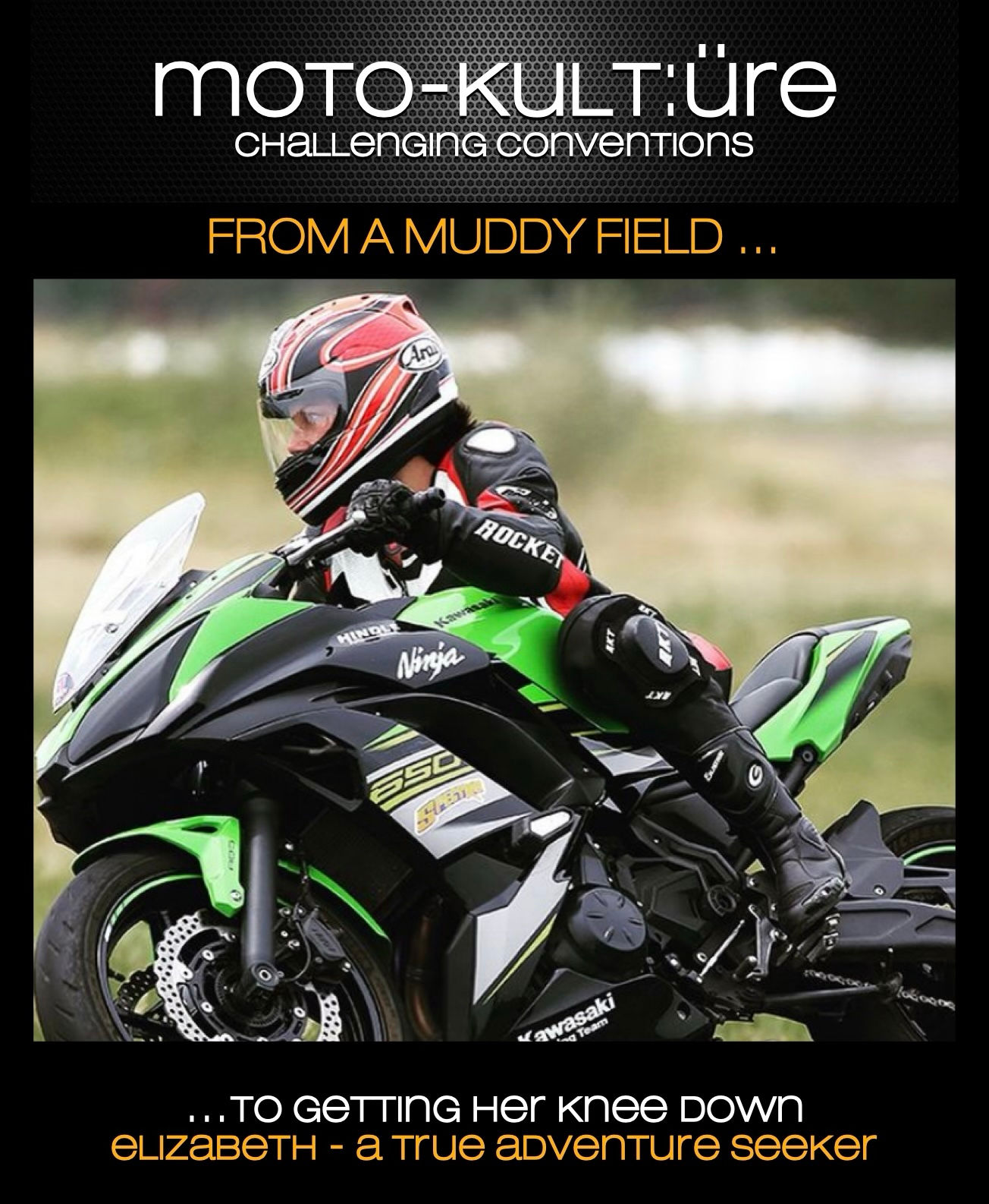 FROM A MUDDY FIELD (Elizabeth's Motorcycle Story)