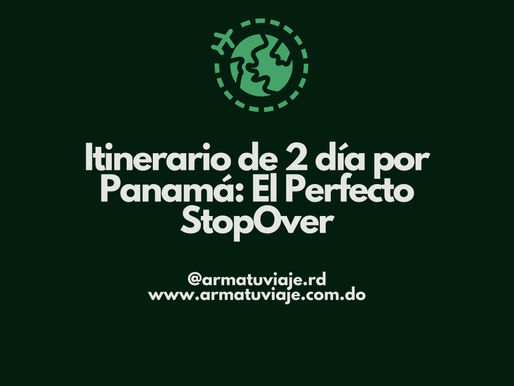Itinerario de 2 dÃa por Panamá: El Perfecto StopOver