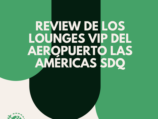 Review de los lounges (Salas VIP) del Aeropuerto las Américas SDQ