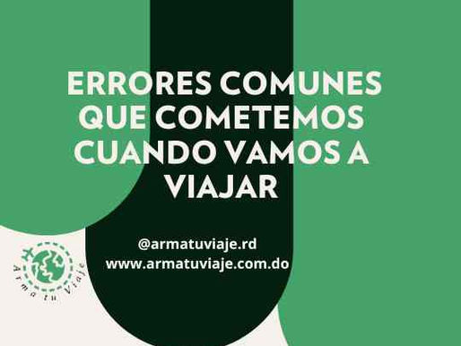 Errores comunes que cometemos al viajar