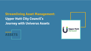 Streamlining Asset Management: Upper Hutt City Council's Journey with Univerus Assets