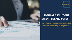 Are Your Asset Management and Mobile Solutions Performing as they Should?