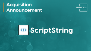 ScriptString logo with text "Acquisition Announcement" on teal background with Univerus logo in corner.