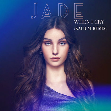 When I cry - JADE (Kalium Remix) Album Cover